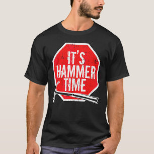 T-shirt C'est l'heure du marteau charpentier ou artisans