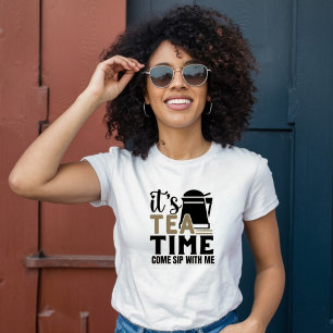 T-shirt C'est l'heure du thé, venez siroter avec moi