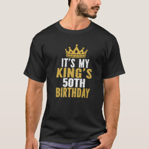 T-shirt C'est l'idée du 50ème anniversaire de mon roi pour