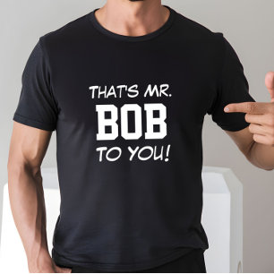 T-shirt C'est M. Bob à vous !