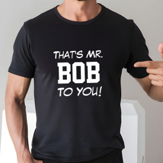 T-shirt C'est M. Bob à vous !