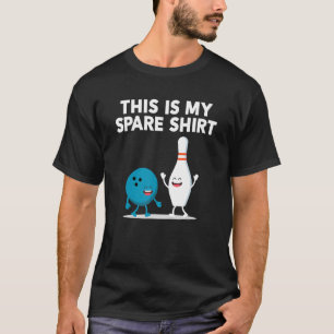 T-shirt C'Est Ma Boule De Bowling De Secours Et Ma Boule D