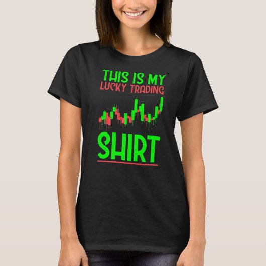 T-shirt C'Est Ma Chance De Trader (Devant)