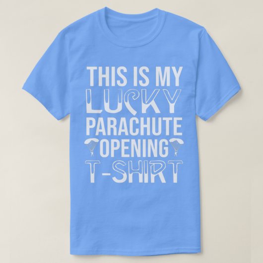 T-shirt C'est ma chance parachute d'ouverture (Design devant)