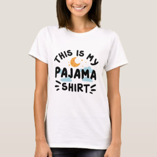 T-shirt C'est ma chemise de pyjama