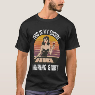 T-shirt C'Est Ma Chemise Gagnante Euchre Funny Retro Card