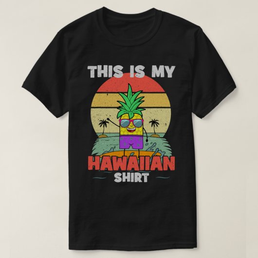 T-shirt C'Est Ma Chemise Hawaïenne Amusante Ananas Aloha T (Design devant)