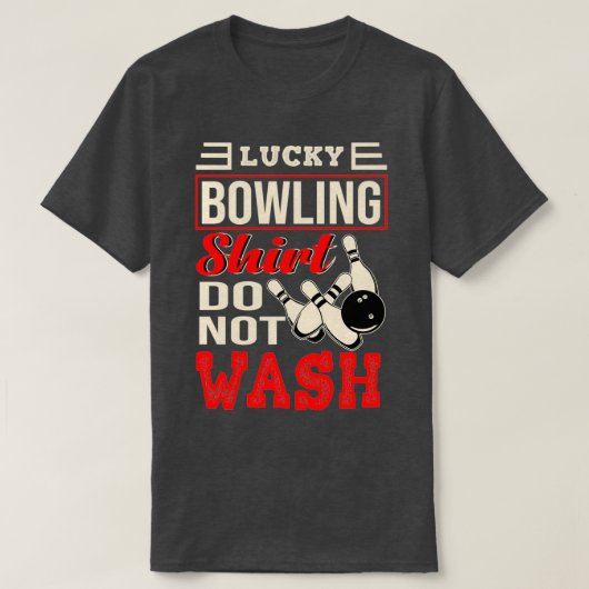 T-shirt C'est ma chemise Lucky Bowling Ne pas laver (Design devant)