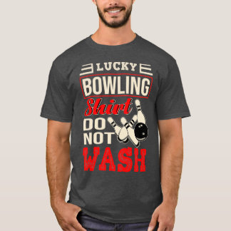 T-shirt C'est ma chemise Lucky Bowling Ne pas laver