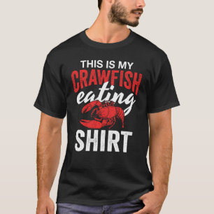 T-shirt C'est Ma Chemise Pour Manger Des Écrevisses Fête C