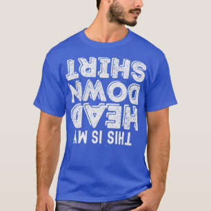 T-shirt C'Est Ma Chemise Tête En Bas