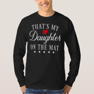 T-shirt C'Est Ma Fille Sur Le Mat Lutter Maman Papa Par