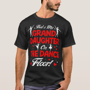 T-shirt C'est Ma Petite-Fille Sur La Piste De Danse Papi