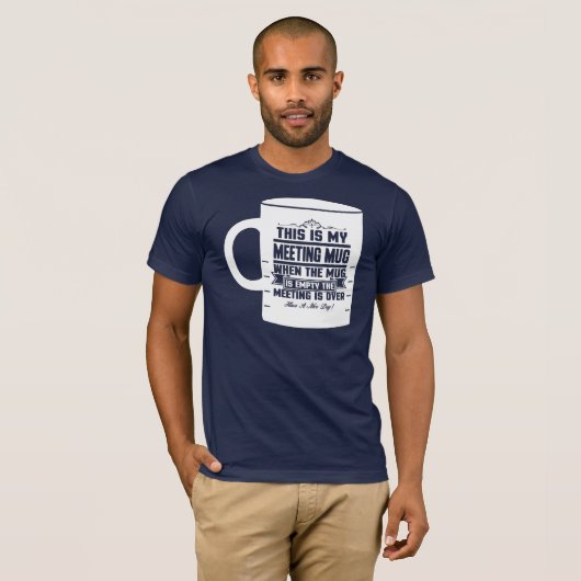 T-shirt C'est ma réunion Mug Funny Coworker (Devant entier)