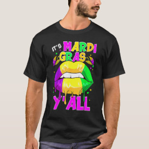 T-shirt C'est Mardi Gras Y'all Mardi Gras Lèvres dépourvue