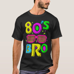 T-shirt C'est mes 80s Bro Party Famille vêtements et plus