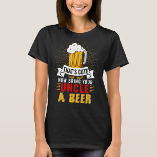 T-shirt C'est mignon Apportez une bière à votre oncle