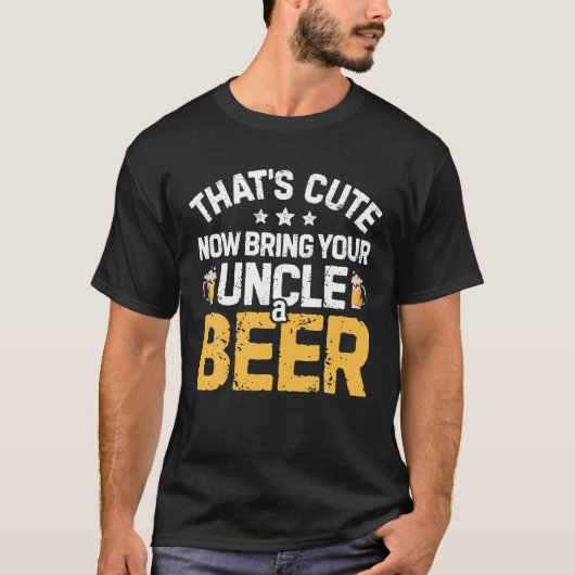 T-shirt C'est mignon maintenant apportez une bière à votre (Devant)