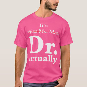 T-shirt C'Est Mlle Mme Mme Dr. Dr. En Fait Classique Drôle