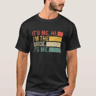 T-shirt C'est moi Bonjour Je suis la mariée C'est moi la m