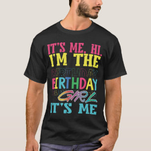 T-shirt C'est Moi Hi Je Suis La Fille D'anniversaire C'est