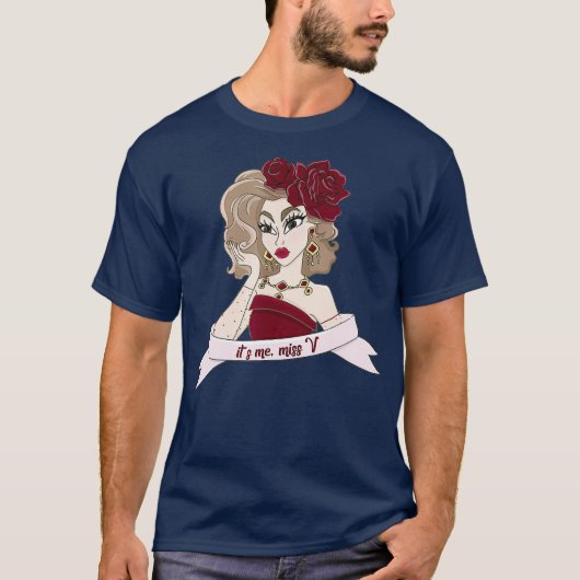 T-shirt C'est moi qui manque V Drag Queen (Devant)