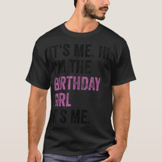 T-shirt C'Est Moi Salut Im La Fille Anniversaire C'Est Moi