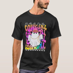 T-shirt C'est moi, salut, je suis la cowgirl, c'est moi, j