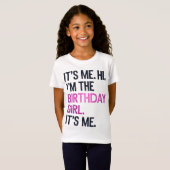 T-Shirt C'est moi Salut Je suis la fille d'anniversaire, A (Devant entier)