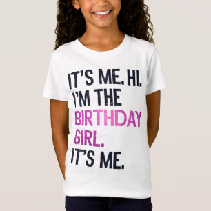 T-Shirt C'est moi Salut Je suis la fille d'anniversaire, A