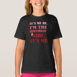 T-shirt C'est moi Salut Je suis la fille d'anniversaire C'