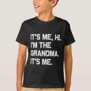 T-shirt C'est moi Salut Je suis la grand-mère C'est moi la