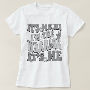 T-shirt C'est moi Salut Je suis le guerrier C'est moi canc