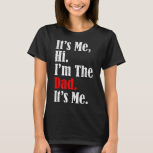 T-shirt C'est moi Salut Je suis le papa C'est moi drôle po