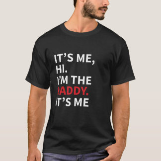 T-shirt C'est moi Salut Je suis le papa C'est moi Fête des