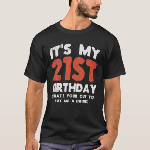 T-shirt C'Est Mon 21E Anniversaire Que Votre Cue 21 Pa À B