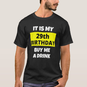 T-shirt C'Est Mon 29E Anniversaire Achetez-Moi Un Verre He