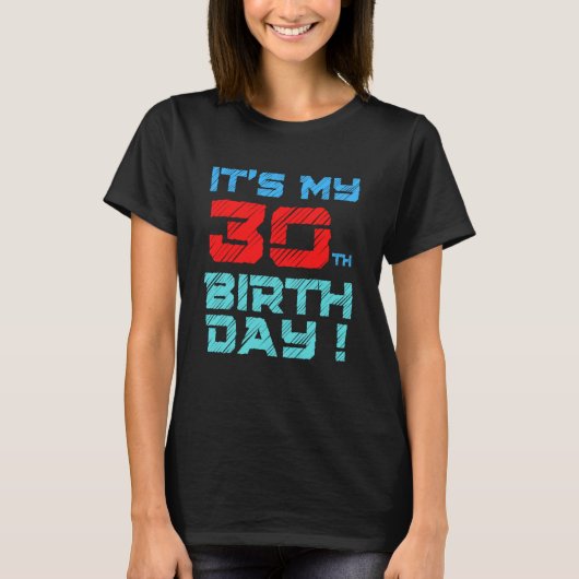 T-shirt C'est mon 30e anniversaire de naissance pour les f (Devant)