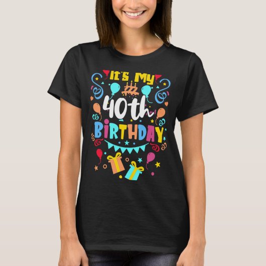 T-shirt C'est mon 40e anniversaire. (Devant)