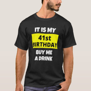 T-shirt C'Est Mon 41E Anniversaire Achetez-Moi Un Verre He