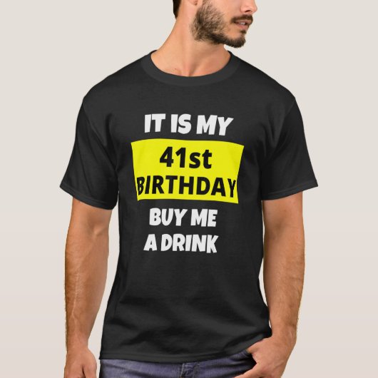 T-shirt C'Est Mon 41E Anniversaire Achetez-Moi Un Verre He (Devant)