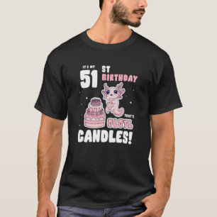 T-shirt C'est mon 51e anniversaire qui est Olotl Candles A