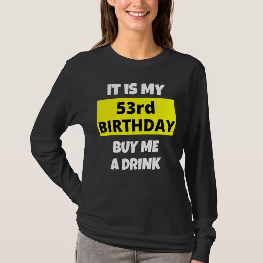 T-shirt C'Est Mon 53E Anniversaire Achetez-Moi Un Verre He (Devant)