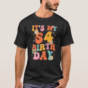 T-shirt C'est mon 54e anniversaire 54 ans Vintage Super