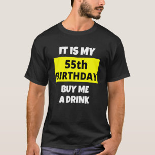 T-shirt C'Est Mon 55E Anniversaire Achetez-Moi Un Verre He