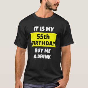 T-shirt C'Est Mon 55E Anniversaire Achetez-Moi Un Verre He
