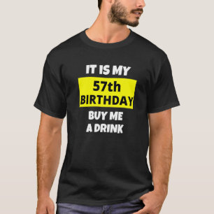 T-shirt C'Est Mon 57E Anniversaire Achetez-Moi Un Verre He