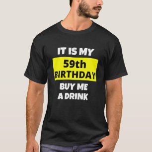 T-shirt C'Est Mon 59E Anniversaire, Achète-Moi Un Verre, J