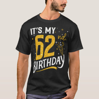 T-shirt C'est mon 62e anniversaire 62 ans