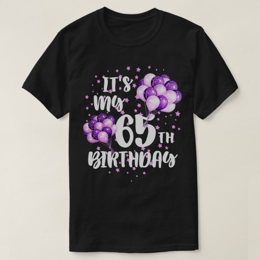 T-shirt C'est mon 65e anniversaire drôle Joyeux Anniversai (Design devant)